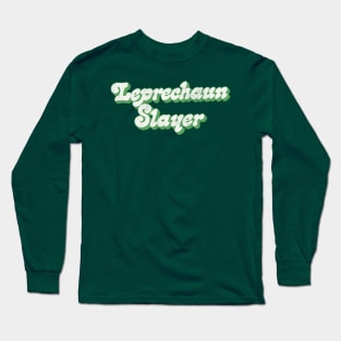 Leprechaun Slayer Long Sleeve T-Shirt